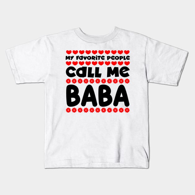 My favorite people call me baba Kids T-Shirt by colorsplash